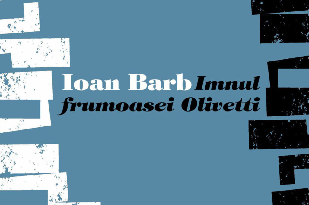 Ioan Barb, Imnul frumoasei Olivetti