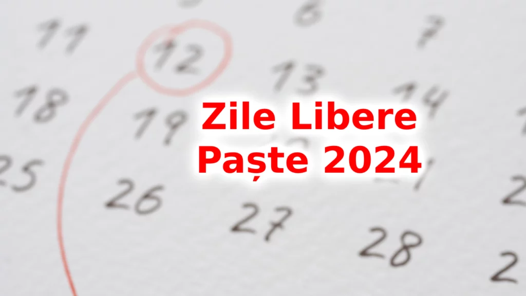 Minivacanța de Paște 2024: 6 zile libere pentru bugetari și 10 zile pentru elevi